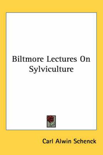 Cover image for Biltmore Lectures on Sylviculture