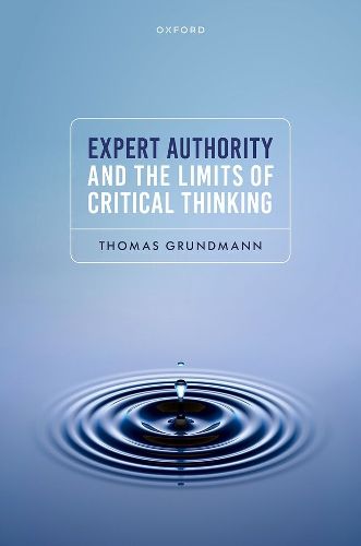 Cover image for Expert Authority and the Limits of Critical Thinking