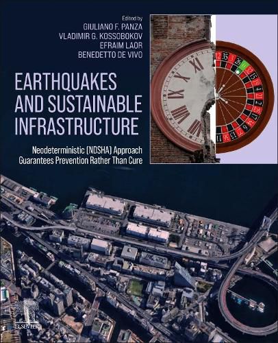 Cover image for Earthquakes and Sustainable Infrastructure: Neodeterministic (NDSHA) Approach Guarantees Prevention Rather Than Cure