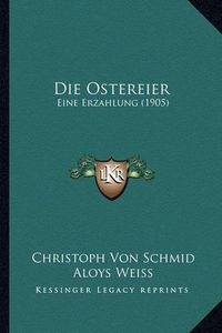 Cover image for Die Ostereier: Eine Erzahlung (1905)