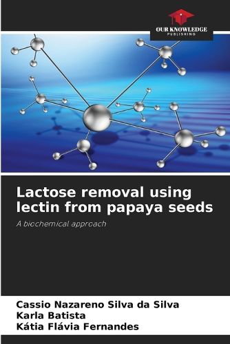 Cover image for Lactose removal using lectin from papaya seeds