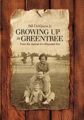 Cover image for Growing Up in Greentree: From the Journal of a Wayward Son