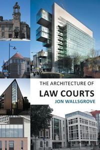 Cover image for The Architecture of Law Courts
