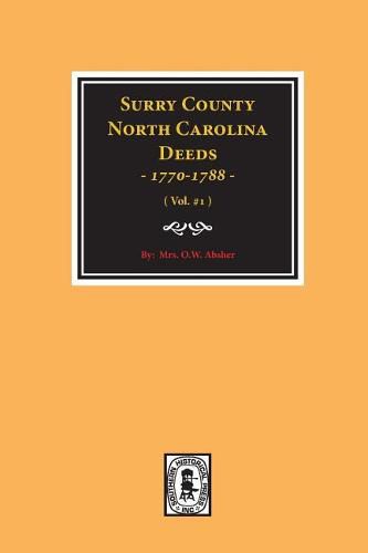 Cover image for Surry County, North Carolina Deeds, 1770-1788. (Vol. #1)