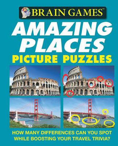 Cover image for Brain Games - Picture Puzzles: Amazing Places - How Many Differences Can You Spot While Boosting Your Travel Trivia?