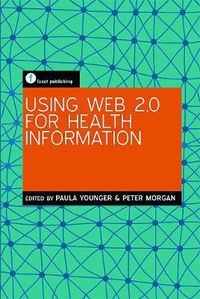 Cover image for Using Web 2.0 for Health Information