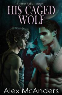 Cover image for His Caged Wolf