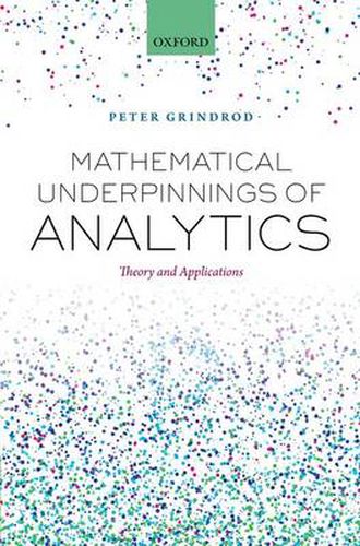 Cover image for Mathematical Underpinnings of Analytics: Theory and Applications