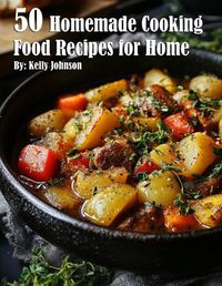 Cover image for 50 Homemade Cooking Recipes for Home