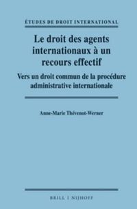 Cover image for Le droit des agents internationaux a un recours effectif: Vers un droit commun de la procedure administrative internationale