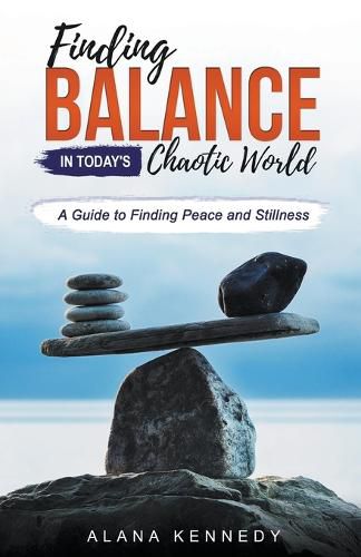 Cover image for Finding Balance in Today's Chaotic World