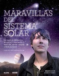 Cover image for Maravillas del Sistema Solar: Un Viaje de Expedicion Riguroso y Pragmatico Para Ver, Sentir y Visitar Otros Mundos