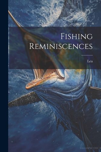 Cover image for Fishing Reminiscences
