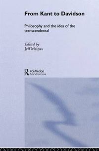 Cover image for From Kant to Davidson: Philosophy and the idea of the transcendental