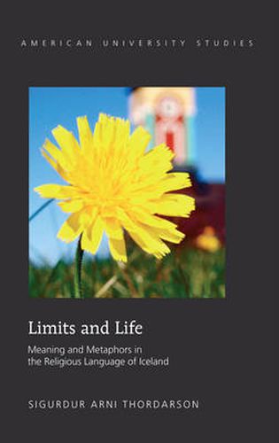 Cover image for Limits and Life: Meaning and Metaphors in the Religious Language of Iceland