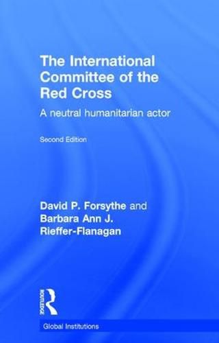 Cover image for The International Committee of the Red Cross: A Neutral Humanitarian Actor