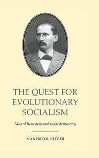 Cover image for The Quest for Evolutionary Socialism: Eduard Bernstein and Social Democracy