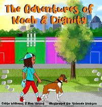Cover image for The Adventures of Noah & Dignity