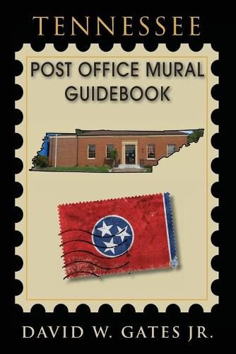 Cover image for Tennessee Post Office Mural Guidebook