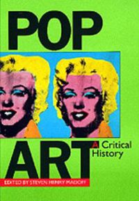 Cover image for Pop Art: A Critical History