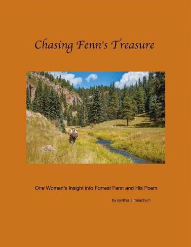 Cover image for Chasing Fenn's Treasure: One Woman's Insight into Forrest Fenn and His Poem