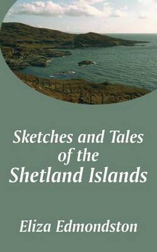 Cover image for Sketches and Tales of the Shetland Islands