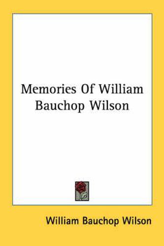 Cover image for Memories of William Bauchop Wilson