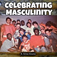 Cover image for Celebrating Masculinity