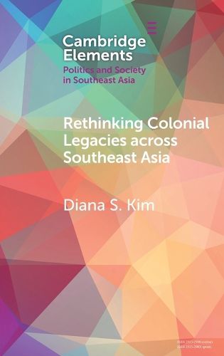 Cover image for Rethinking Colonial Legacies across Southeast Asia