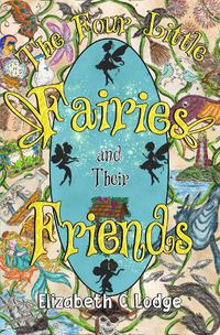 Cover image for The Four Little Fairies and Their Friends