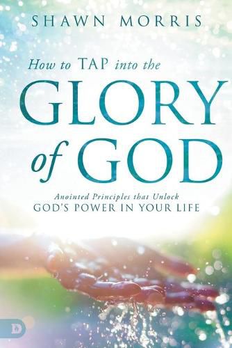 Cover image for How To Tap Into The Glory Of God