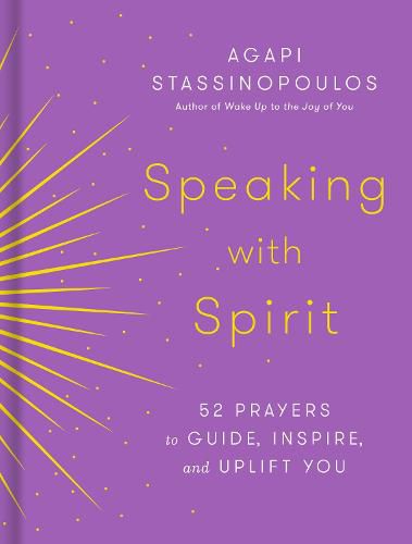 Speaking with Spirit: 52 Prayers for Peace and Joy