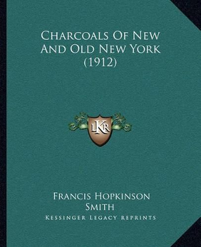 Charcoals of New and Old New York (1912)