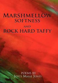 Cover image for Marshmellow Softness and Rock Hard Taffy