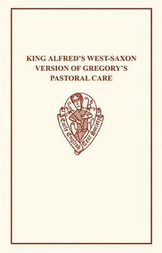 Cover image for King Alfred's West-Saxon Version of Gregory's Pastoral Care I-II