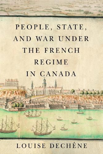 Cover image for People, State, and War under the French Regime in Canada