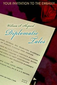 Cover image for Diplomatic Tales: Your Invitation To The Embassy