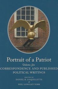 Cover image for Portrait of a Patriot: The Major Political and Legal Papers of Josiah Quincy Junior Volume 6