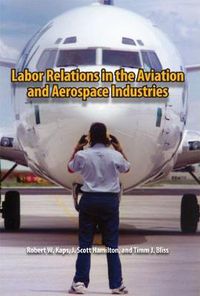 Cover image for Labor Relations in the Aviation and Aerospace Industries