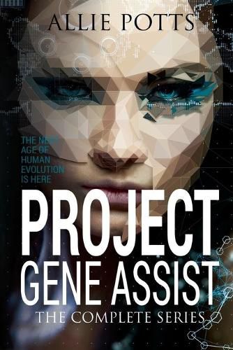 Cover image for Project Gene Assist: The Complete Series