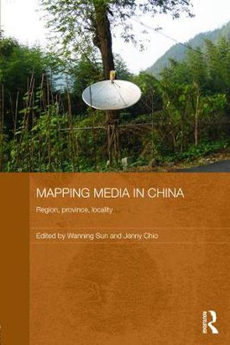 Cover image for Mapping Media in China: Region, Province, Locality