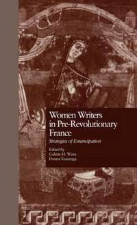 Cover image for Women Writers in Pre-Revolutionary France: Strategies of Emancipation