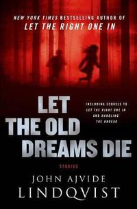 Cover image for Let the Old Dreams Die: Stories
