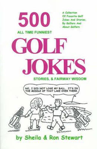 Cover image for 500 All Time Funniest Golf Jokes, Stories and Fairway Wisdom