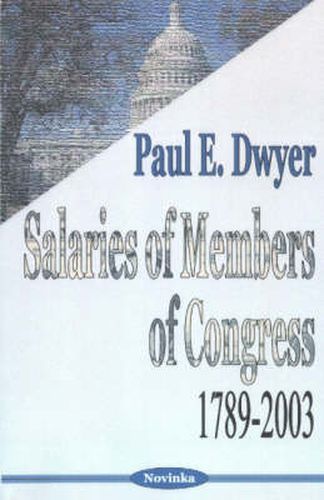 Cover image for Salaries of Members of Congress: 1789-2003