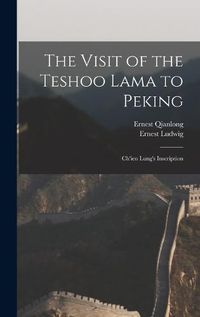 Cover image for The Visit of the Teshoo Lama to Peking