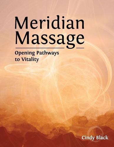 Cover image for Meridian Massage: Opening Pathways to Vitality