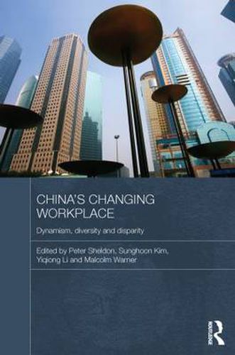 Cover image for China's Changing Workplace: Dynamism, diversity and disparity