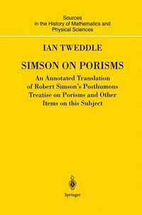 Cover image for Simson on Porisms: An Annotated Translation of Robert Simson's Posthumous Treatise on Porisms and Other Items on this Subject