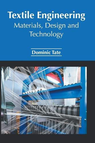 Cover image for Textile Engineering: Materials, Design and Technology